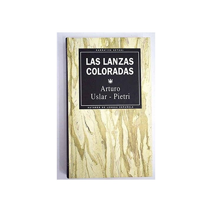 Las Lanzas coloradas - Arturo Uslar Pietri.